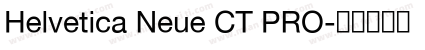 Helvetica Neue CT PRO字体转换
